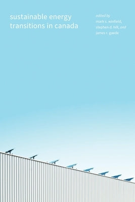Sustainable Energy Transitions in Canada by Winfield, Mark