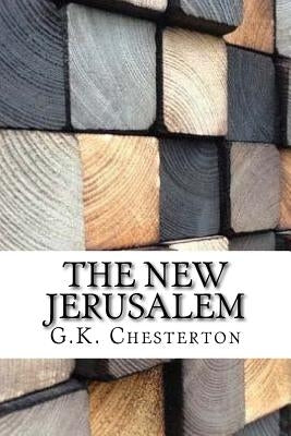 The New Jerusalem by G. K. Chesterton