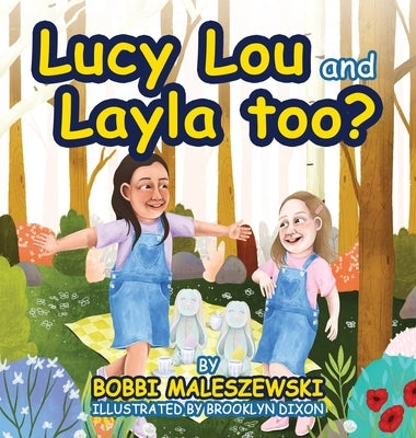 Lucy Lou and Layla, too? by Maleszewski, Bobbi