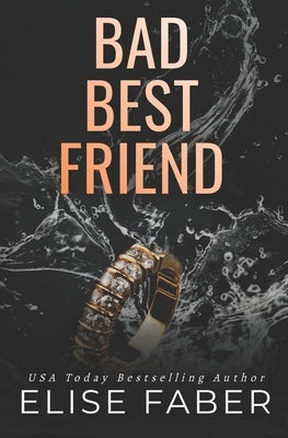 Bad Best Friend by Faber, Elise