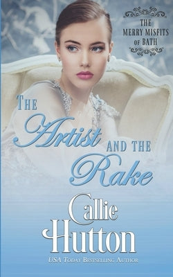 The Artist and the Rake by Hutton, Callie