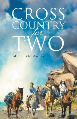 Cross Country for Two by Moore, M. Ruth