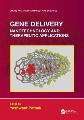 Gene Delivery: Nanotechnology and Therapeutic Applications by Pathak, Yashwant
