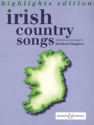 Irish Country Songs: Highlights Edition by Hughes, Herbert