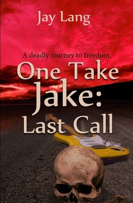 One Take Jake: Last Call by Lang, Jay