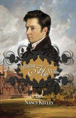 Against His Will by Kelley, Nancy