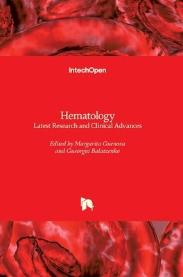 Hematology: Latest Research and Clinical Advances by Guenova, Margarita