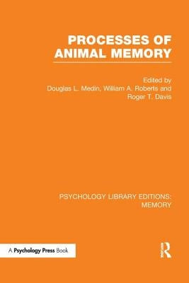 Processes of Animal Memory (PLE: Memory) by Medin, Douglas