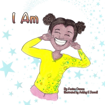 I Am by Dowell, Ashley E.