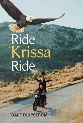 Ride Krissa Ride by Djupstrom, Dale