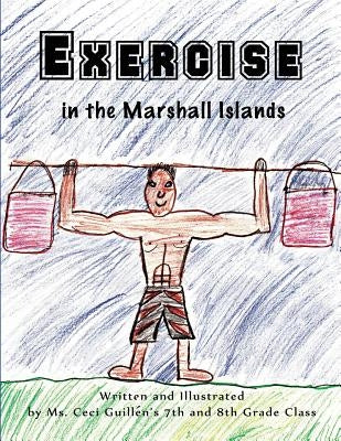 Exercise in the Marshall Islands by MS Ceci Guillen's 7th and 8th Grade CL
