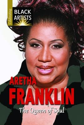 Aretha Franklin: The Queen of Soul by Etinde-Crompton, Charlotte