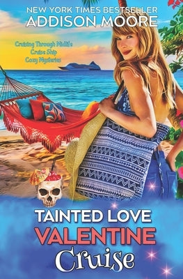 Tainted Love Valentine Cruise by Moore, Addison