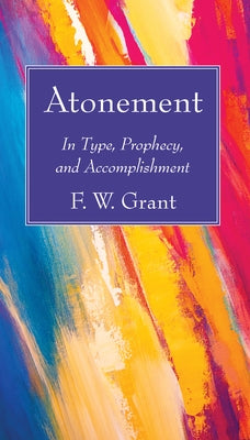 Atonement by Grant, F. W.