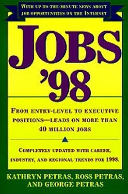 Jobs 98: From Entry Level to Executive Positions Leads on More Than 40 Million Jobs by Petras, Ross