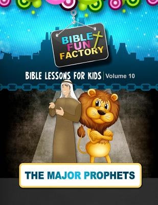 Bible Lessons for Kids: The Major Prophets by Warner, Mary Kate