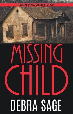 Missing Child by Sage, Debra