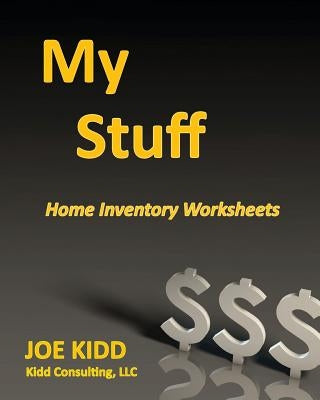 My Stuff: Home Inventory made simple by Kidd, Joe