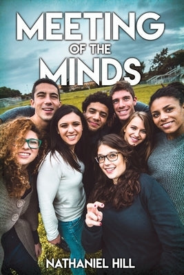 Meeting of the Minds by Hill, Nathaniel