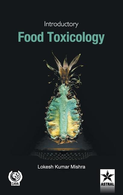 Introductory Food Toxicology by Lokesh Kumar Mishra