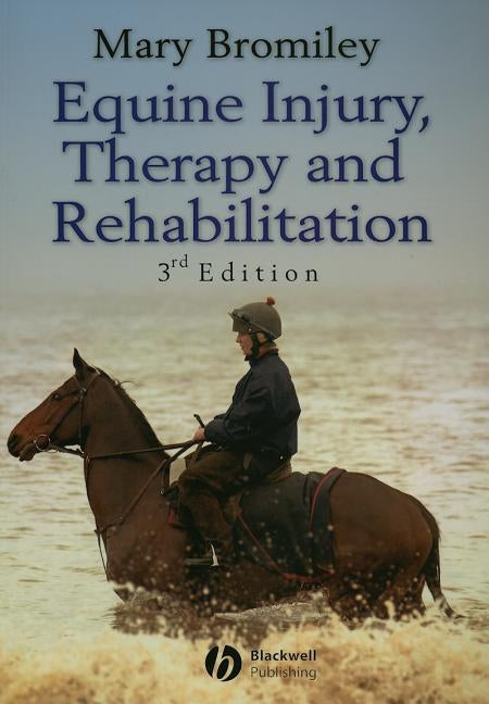 Equine Injury, Therapy and Rehabilitation by Bromiley, Mary