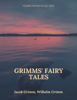 Grimms' Fairy Tales by Grimm, Wilhelm