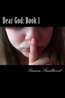 Dear God: Book 1: A Story from Hell to Hope by Quade, Olivia &. Alexis