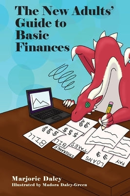 The New Adults' Guide to Basic Finances by Daley, Marjorie