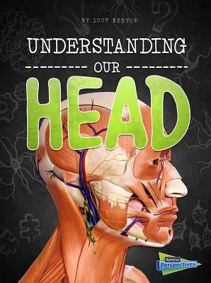 Understanding Our Head by Beevor, Lucy