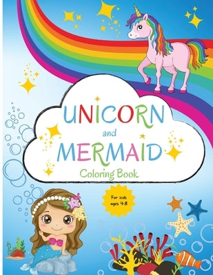Mermaid and Unicorn Coloring Book: For Kids ages 4-8 Coloring Book for Kids 4-8 Easy Level for Fun and Educational Purpose Preschool and Kindergarten by Gordon, Gerry