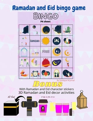 Ramadan and Eid Bingo Game: Includes Ramadan and Eid character sticker, 3D Ramadan and Eid decor activities like cut, fold, paste and glue. 3D KAA by M. Jamali, Siddique