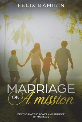 Marriage on a Mission by Bamirin, Felix