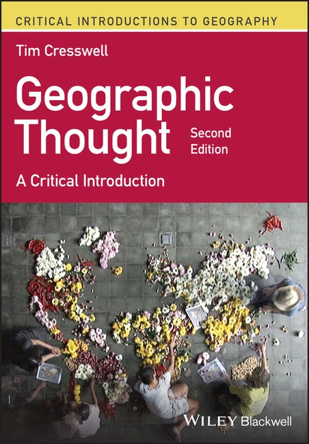 Geographic Thought by Cresswell, Tim