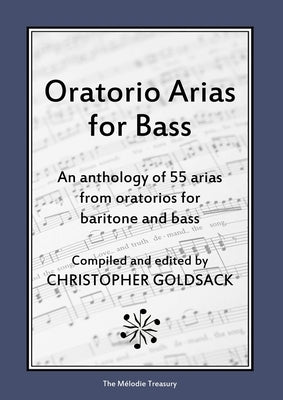 Oratorio Arias for Bass by Goldsack, Christopher