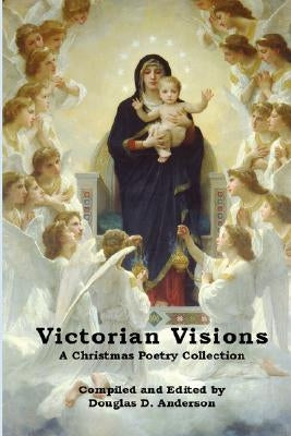 Victorian Visions by Anderson, Douglas D.