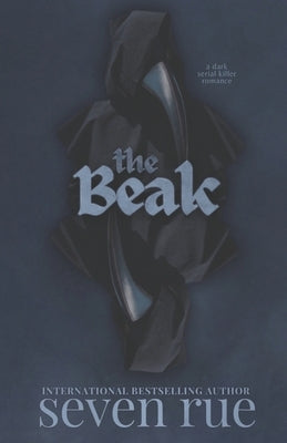 The Beak: A Dark Serial Killer Romance Novelette by Singh, Jennifer