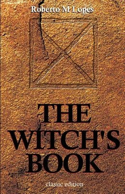 The Witch's Book by Lopes, Roberto M.