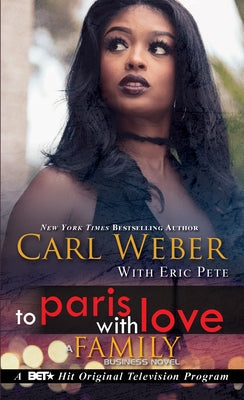 To Paris with Love: A Family Business Novel by Weber, Carl