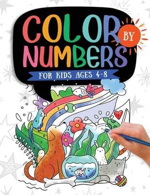 Color by Numbers: For Kids Ages 4-8: Dinosaur, Sea Life, Animals, Butterfly, and Much More! by Trace, Jennifer L.