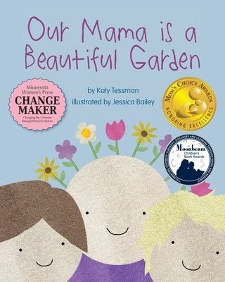 Our Mama is a Beautiful Garden by Bailey, Jessica
