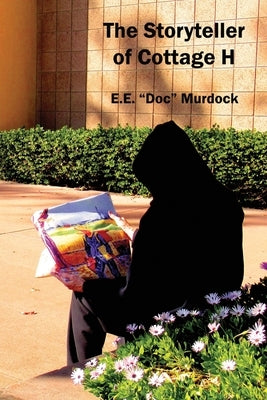 The Storyteller of Cottage H by Murdock, E. E. Doc