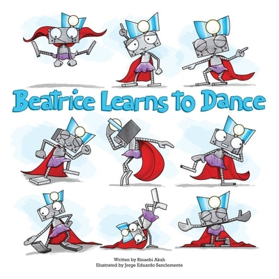 Beatrice Learns to Dance by Akah, Binaebi