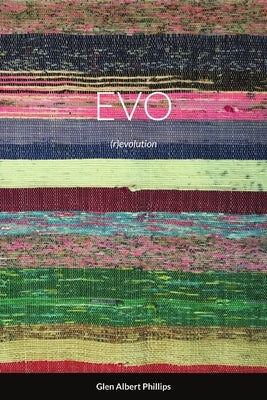 Evo: Revolution by Phillips, Glen A.