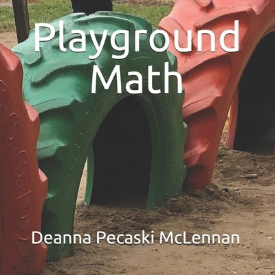 Playground Math by Pecaski McLennan, Deanna