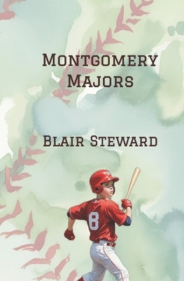 Montgomery Majors by Steward, Blair J.