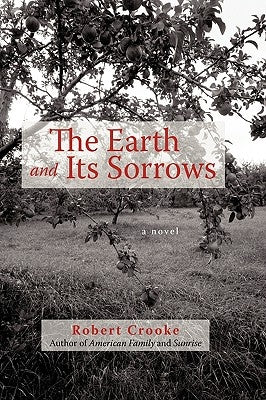 The Earth and Its Sorrows by Robert Crooke, Crooke