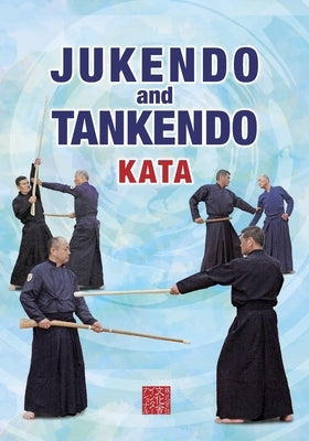 Jukendo and Tankendo Kata by Tavernier, Baptiste