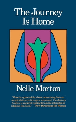 The Journey Is Home by Morton, Nelle
