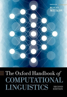The Oxford Handbook of Computational Linguistics by Mitkov, Ruslan