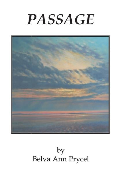 Passage by Prycel, Belva Ann
